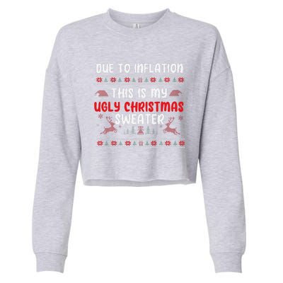 Due To Inflation Ugly Christmas Sweater Funny Xmas Cropped Pullover Crew