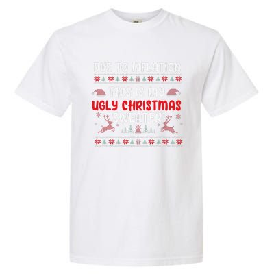 Due To Inflation Ugly Christmas Sweater Funny Xmas Garment-Dyed Heavyweight T-Shirt