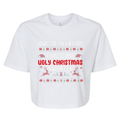 Due To Inflation Ugly Christmas Sweater Funny Xmas Bella+Canvas Jersey Crop Tee