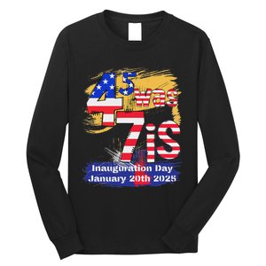 Donald Trump Inauguration Day 2025 47th President Usa Flag Long Sleeve Shirt