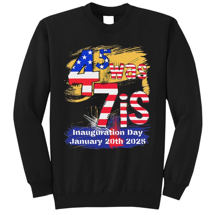 Donald Trump Inauguration Day 2025 47th President Usa Flag Tall Sweatshirt