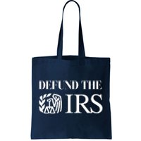 Defund The IRS Tote Bag