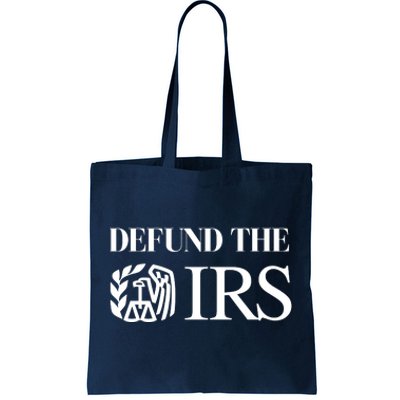 Defund The IRS Tote Bag