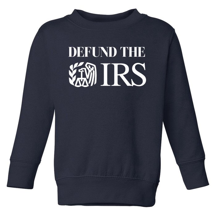 Defund The IRS Toddler Sweatshirt