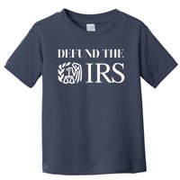 Defund The IRS Toddler T-Shirt