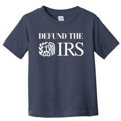 Defund The IRS Toddler T-Shirt