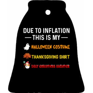 Due To Inflation This Is My Funny Halloween Costume Ceramic Bell Ornament