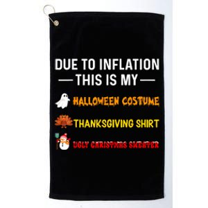 Due To Inflation This Is My Funny Halloween Costume Platinum Collection Golf Towel