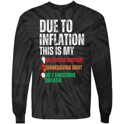 Due To Inflation This Is My Halloween Thanksgiving Christmas Tie-Dye Long Sleeve Shirt