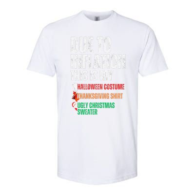 Due To Inflation This Is My Halloween Thanksgiving Christmas Softstyle® CVC T-Shirt