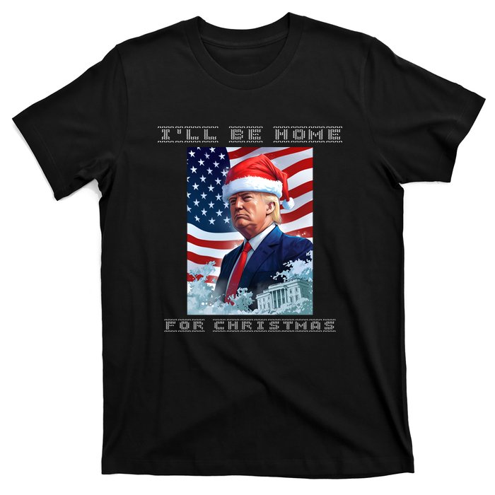 Donald Trump Ill Be Home For Christmas Inauguration T-Shirt