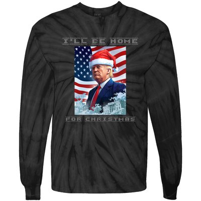 Donald Trump Ill Be Home For Christmas Inauguration Tie-Dye Long Sleeve Shirt