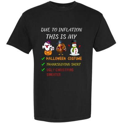 Due To Inflation This Is My Halloween Thanksgiving Christmas Garment-Dyed Heavyweight T-Shirt