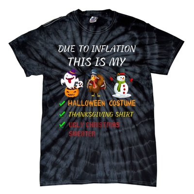 Due To Inflation This Is My Halloween Thanksgiving Christmas Tie-Dye T-Shirt