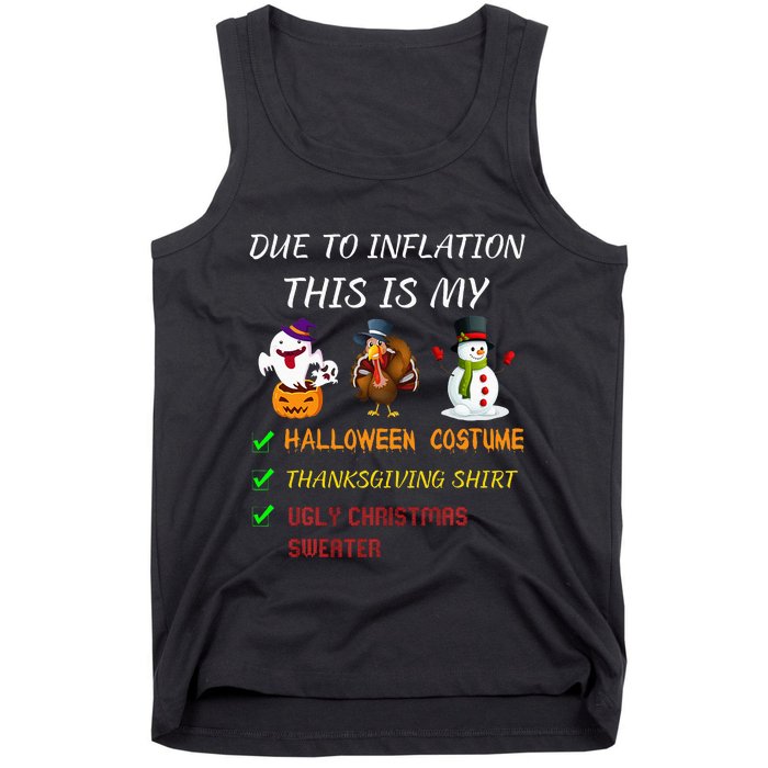 Due To Inflation This Is My Halloween Thanksgiving Christmas Tank Top