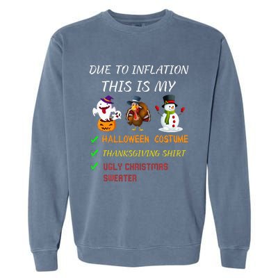 Due To Inflation This Is My Halloween Thanksgiving Christmas Garment-Dyed Sweatshirt