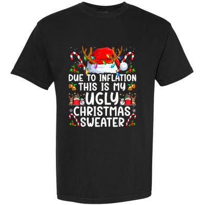 Due To Inflation This Is My Ugly Sweater Family Christmas Garment-Dyed Heavyweight T-Shirt