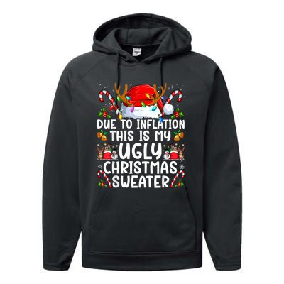 Due To Inflation This Is My Ugly Sweater Family Christmas Performance Fleece Hoodie