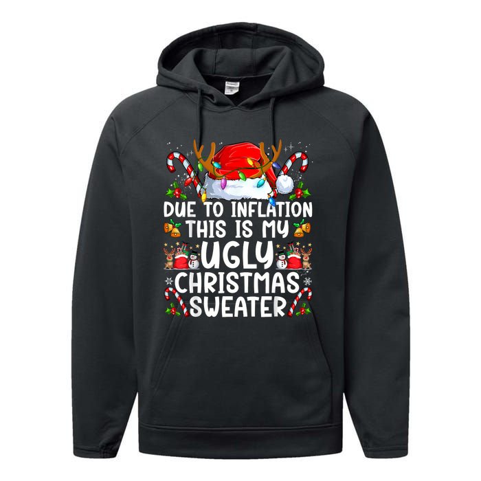 Due To Inflation This Is My Ugly Sweater Family Christmas Performance Fleece Hoodie