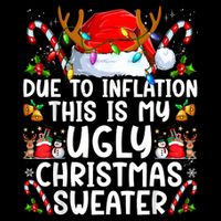 Due To Inflation This Is My Ugly Sweater Family Christmas Flexfit Unipanel Trucker Cap