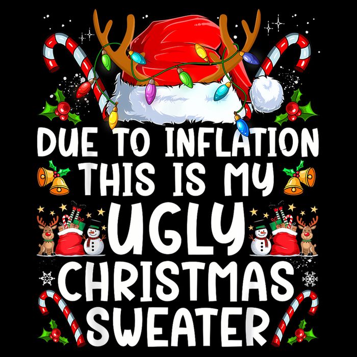 Due To Inflation This Is My Ugly Sweater Family Christmas Flexfit Unipanel Trucker Cap