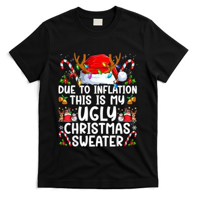 Due To Inflation This Is My Ugly Sweater Family Christmas T-Shirt