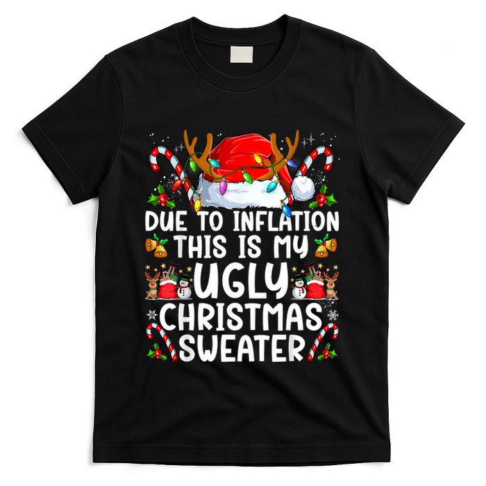 Due To Inflation This Is My Ugly Sweater Family Christmas T-Shirt