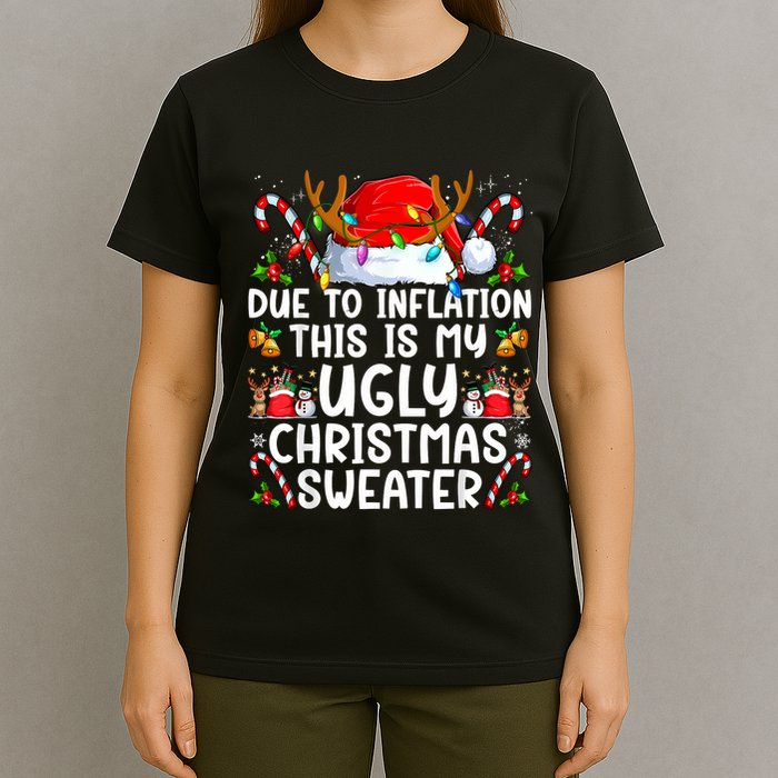 Due To Inflation This Is My Ugly Sweater Family Christmas T-Shirt