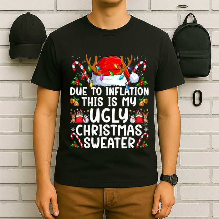 Due To Inflation This Is My Ugly Sweater Family Christmas T-Shirt