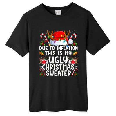 Due To Inflation This Is My Ugly Sweater Family Christmas Tall Fusion ChromaSoft Performance T-Shirt