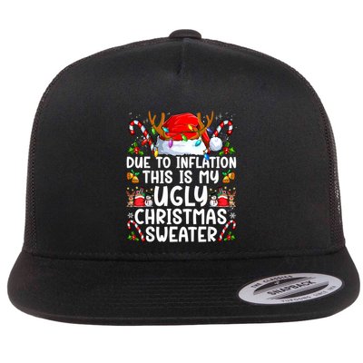 Due To Inflation This Is My Ugly Sweater Family Christmas Flatbill Hat