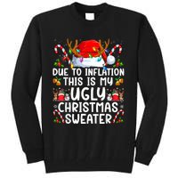 Due To Inflation This Is My Ugly Sweater Family Christmas Tall Sweatshirt