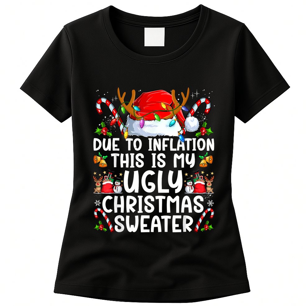 Due To Inflation This Is My Ugly Sweater Family Christmas Womens T-Shirt