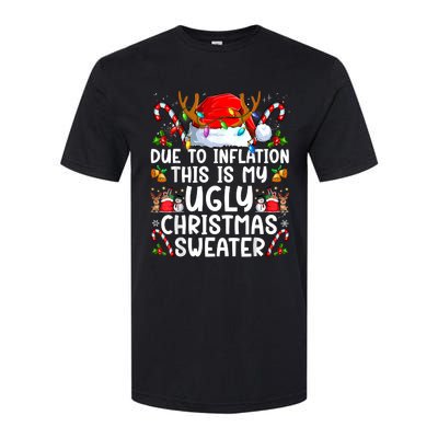 Due To Inflation This Is My Ugly Sweater Family Christmas Softstyle CVC T-Shirt