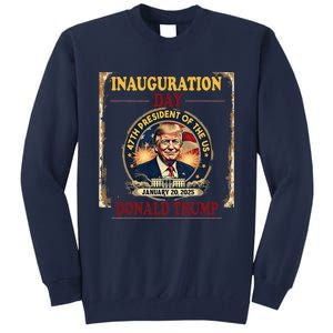 Donald Trump Inauguration Day January 20 2025 Tall Sweatshirt