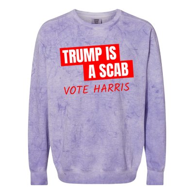 Donald Trump Is A Scab Vote Harris Colorblast Crewneck Sweatshirt