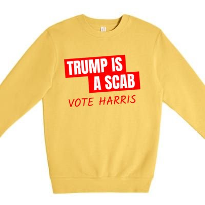 Donald Trump Is A Scab Vote Harris Premium Crewneck Sweatshirt