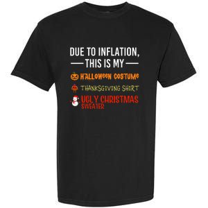 Due To Inflation This Is My Halloween Thanksgiving Christmas Garment-Dyed Heavyweight T-Shirt