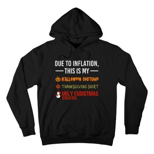 Due To Inflation This Is My Halloween Thanksgiving Christmas Hoodie