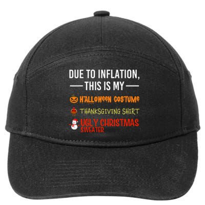 Due To Inflation This Is My Halloween Thanksgiving Christmas 7-Panel Snapback Hat