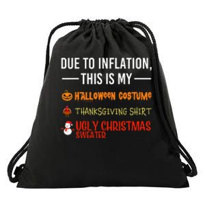 Due To Inflation This Is My Halloween Thanksgiving Christmas Drawstring Bag