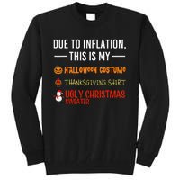 Due To Inflation This Is My Halloween Thanksgiving Christmas Tall Sweatshirt