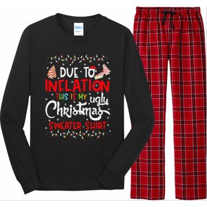 Due To Inflation This Is My Ugly Sweater Christmas Funny Long Sleeve Pajama Set