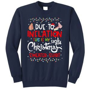 Due To Inflation This Is My Ugly Sweater Christmas Funny Tall Sweatshirt