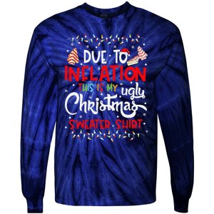 Due To Inflation This Is My Ugly Sweater Christmas Funny Tie-Dye Long Sleeve Shirt