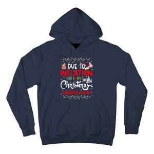 Due To Inflation This Is My Ugly Sweater Christmas Funny Tall Hoodie