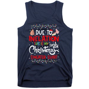 Due To Inflation This Is My Ugly Sweater Christmas Funny Tank Top