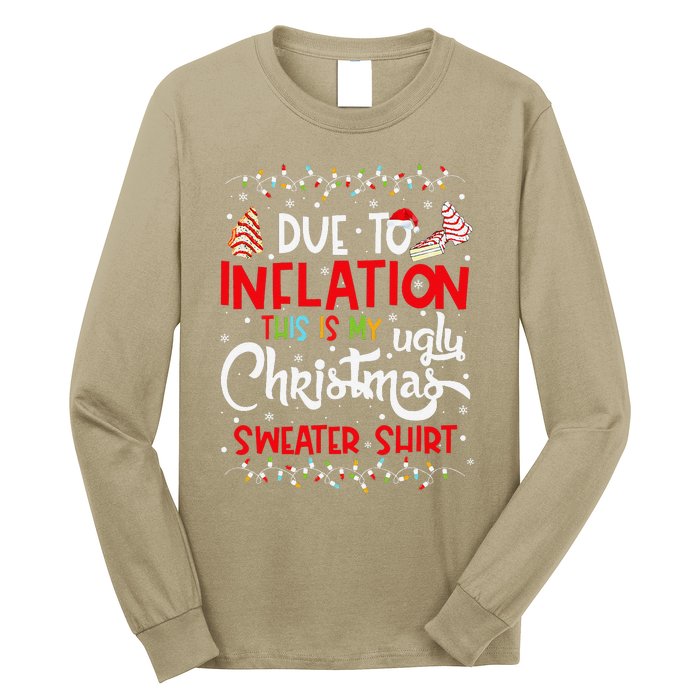 Due To Inflation This Is My Ugly Sweater Christmas Funny Long Sleeve Shirt