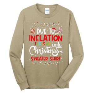 Due To Inflation This Is My Ugly Sweater Christmas Funny Tall Long Sleeve T-Shirt