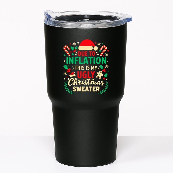 Due To Inflation This Is My Ugly Sweater Xmas Tumbler